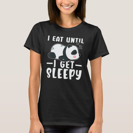 Panda I Eat Until I Get Sleepy T-shirt (Voorkant)