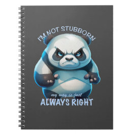 Panda ik ben niet koppig mijn manier is gewoon alt notitieboek