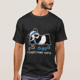 Panda Workout Gym My Alles Hurts T-shirt