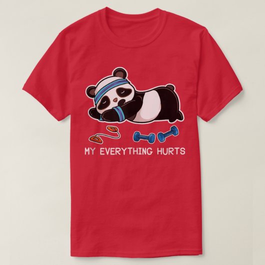 Panda Workout Gym My Alles Hurts T-shirt (Design voorkant)