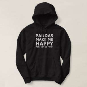 Panda's maken me blij dat je niet zo veel - grappi hoodie