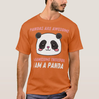 Pandas zijn Geweldige Ik ben Geweldige en daarom b T-shirt