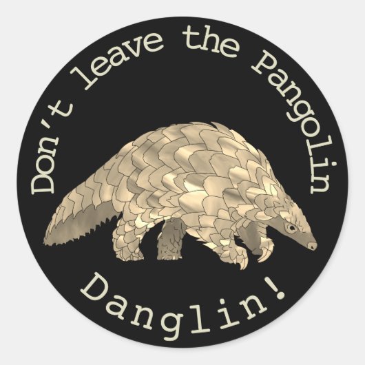 Pangolin Danglin Endangers Animal Rights Activism Ronde Sticker (Voorkant)