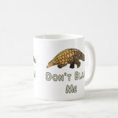 Pangolin geef me niet de schuld koffiemok (Voorkant rechts)