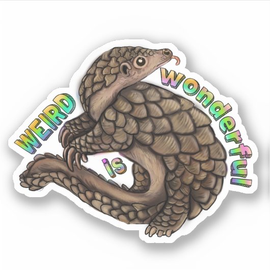 Pangolin Weird is geweldig Sticker (Voorkant)