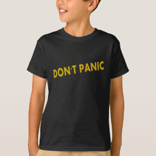 Panic Funny Quote niet T-shirt