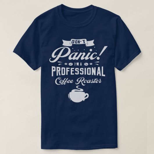 Paniek Im een professionele koffiebroodrooster T-shirt (Design voorkant)