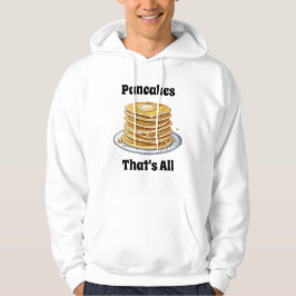 Pannenkoeken, dat is alles | Schattigee foedie Hoodie