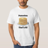 Pannenkoeken, dat is alles | Schattigee foedie T-shirt (Voorkant)