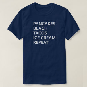 Pannenkoeken Strand Tacos Ijs Herhaal T-shirt