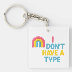 Panseksuele Rainbow Flag Pride "Ik heb geen type" Sleutelhanger