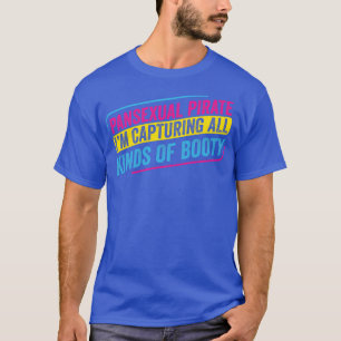 Pansexual Pirate Vastleggen van alle soorten Booty T-shirt