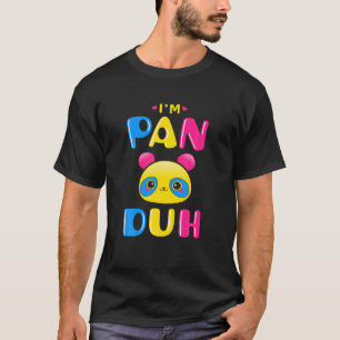 Pansexual Pride Gift Pan Flag LGBTQ Cute I'm Pan D T-shirt