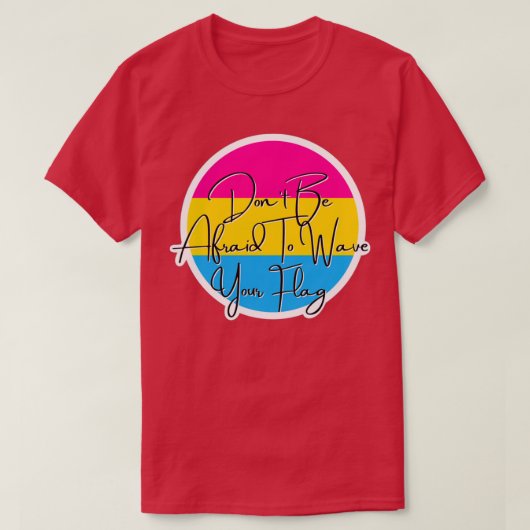 Pansexual Pride Wave Your Flag T-shirt (Design voorkant)