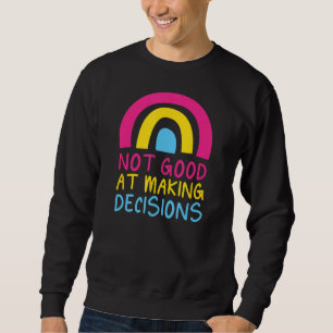 Pansexual Rainbow Niet goed in het maken van besli Trui