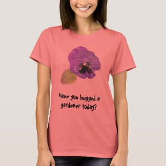 Pansy "Heb je een tuinman geknuffeld?" t-shirt