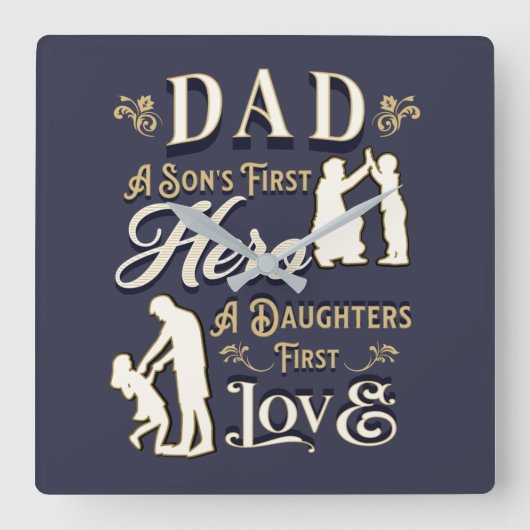 Pap A Son's First A Daughters First Love Vierkante Klok (Voorkant)