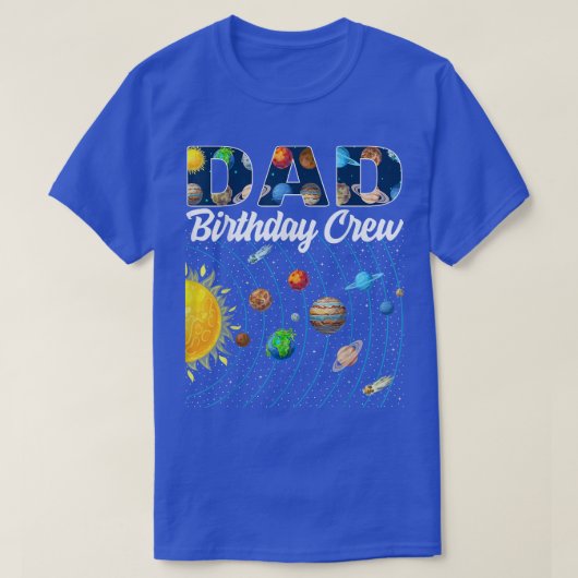 Pap Birthday Creter Buiten ruimte Zonnestelsel Bda T-shirt (Design voorkant)