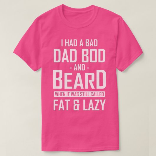 Pap Bod en Beard Humor T-shirt (Design voorkant)