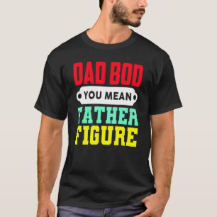 Pap Bod, je bedoelt vader figuur T-shirt
