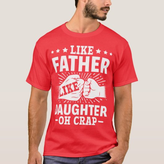 Pap citeert vaders dag als vader als dochter Oh T-shirt (Voorkant)