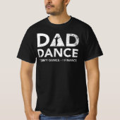 Pap Dance, ik wil niet dat ik het financier T-shirt (Voorkant)