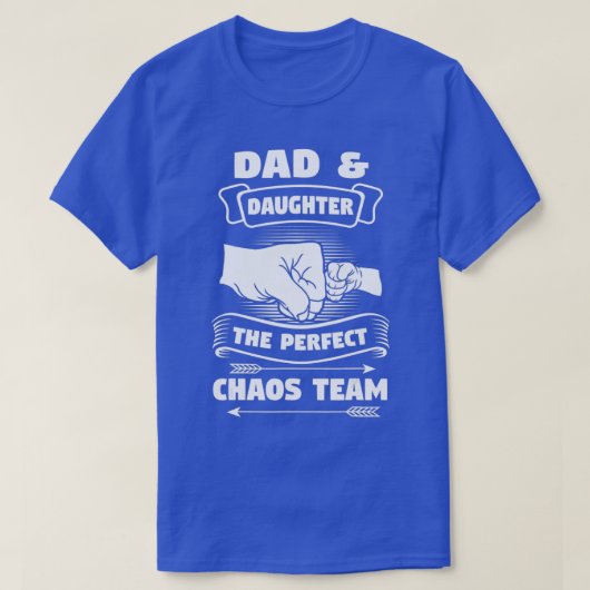 Pap Daughter A Perfect Chaos Team Father Gift T-shirt (Design voorkant)