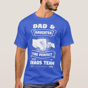 Pap Daughter A Perfect Chaos Team Father Gift T-shirt