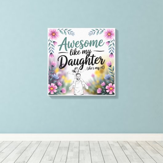 Pap & dochter cadeau | Geweldige als de kunst van  Canvas Afdruk (Insitu (Houten vloer))