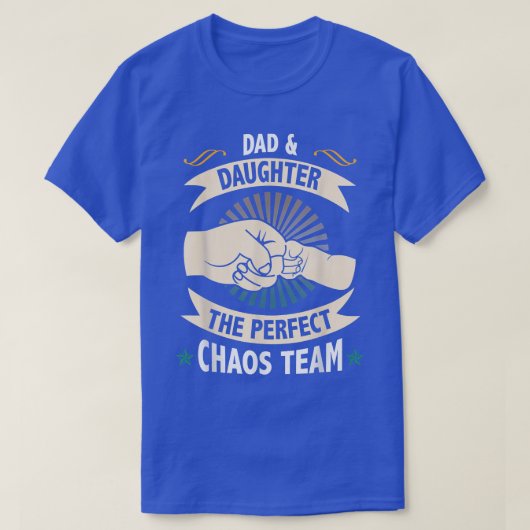 Pap en dochter Het perfecte Chaos team vader's D T-shirt (Design voorkant)