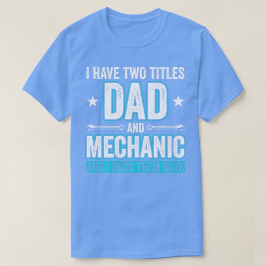Pap en Mechanic Grappige Garage Fixing s Vader 1 T-shirt (Design voorkant)