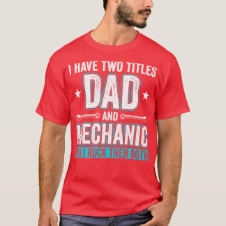 Pap en Mechanic Grappige Garage Fixing s Vader 1 T-shirt