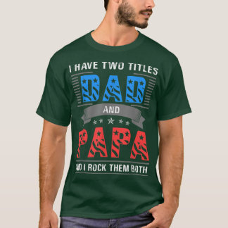 Pap en Papa Cool Vaderdag heb twee titels T-shirt