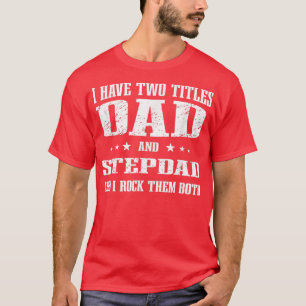 Pap en Stepdad kletsen vaderdag, verjaardag van W T-shirt
