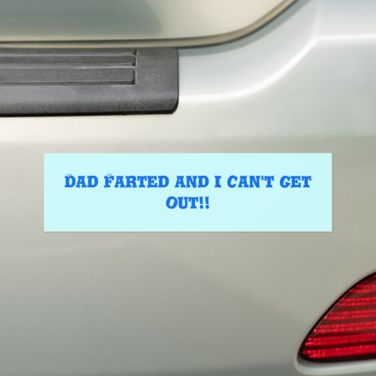 Pap Farted en ik kan niet weg! Bumpersticker (Op auto)