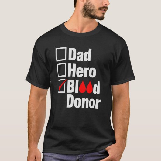 Pap Hero Bloeddonor, bloed doneren om levens te re T-shirt (Voorkant)