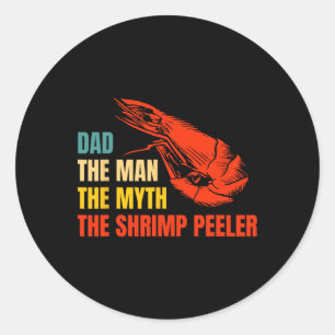 Pap Het Man De Mythe De Garnalen Peeler Vaders Dag Ronde Sticker