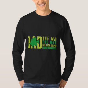 Pap het Man De mythe De vissen houden Legend Aquar T-shirt