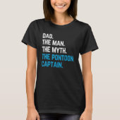 pap het man de mythe van de pontoon - kapitein zei t-shirt (Voorkant)
