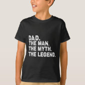 Pap het Man The Myth The Legend Fathers Day Gift T-shirt (Voorkant)