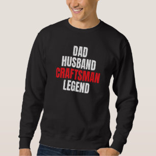 Pap Husband Craftsman Legend Handyman Woodwork Cra Trui
