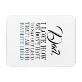 Pap, ik ben je favoriete Vaderdag Magnet. Magneet (Horizontaal)