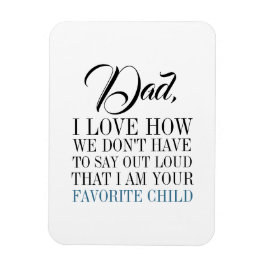 Pap, ik ben je favoriete Vaderdag Magnet. Magneet