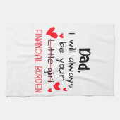 Pap ik zal altijd je kleine meisje zijn, financiee theedoek (Horizontaal)