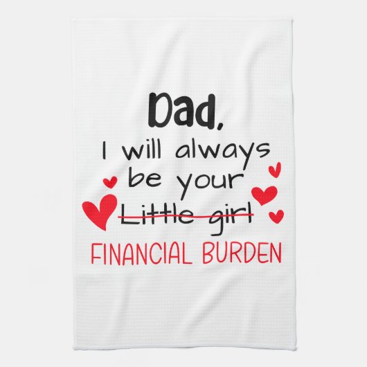 Pap ik zal altijd je kleine meisje zijn, financiee theedoek (Verticaal)