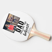 Pap je bent de Bravest Vader Dag 2 Foto Tafeltennisbatje (Zijkant)