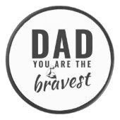 Pap, je bent de Bravest Vader Dag Hockey Puck (Voorkant)