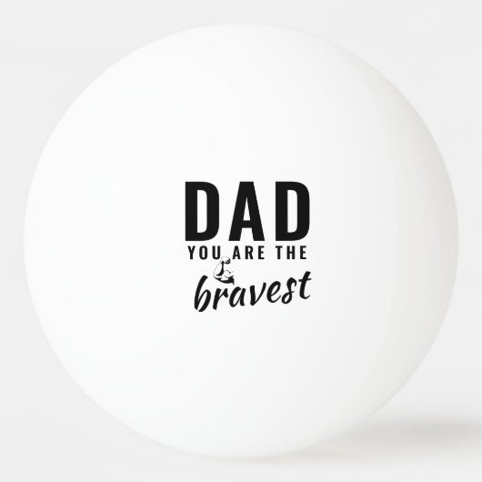 Pap, je bent de Bravest Vader Dag Pingpongbal (Achterkant)