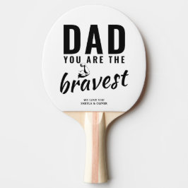 Pap, je bent de Bravest Vader Dag Tafeltennisbatje