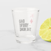 Pap Je bent de koning Poker Fathers Dag Shot Glas (Achterkant)